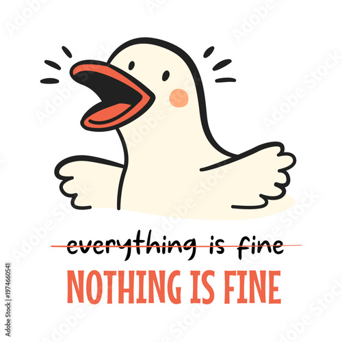 Screams the goose, Nothing is fine Sticker