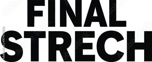 motivational final stretch text