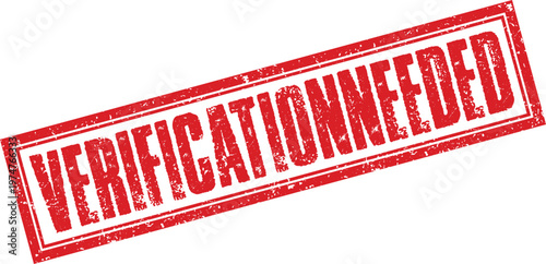 Red grunge rubber stamp with the text verification needed