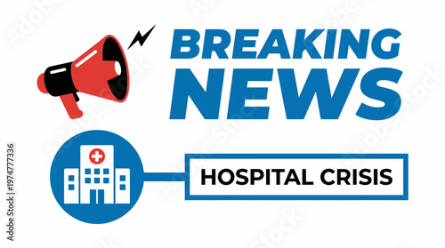 Breaking News Hospital Crisis Urgent Alert - Megaphone and Building Icon Signifying Critical Healthcare Situation