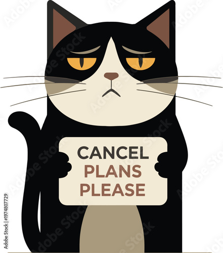 A whimsical cat holding a sign asking to cancel plans in a humorous way
