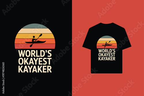Worlds okayest kayaker funny T shirt design outdoor adventure humor Vector illustration