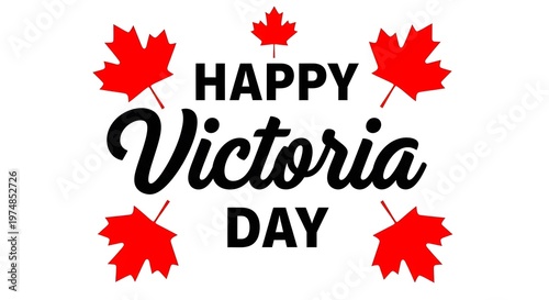 Happy victoria day greeting with maple leaves and festive text