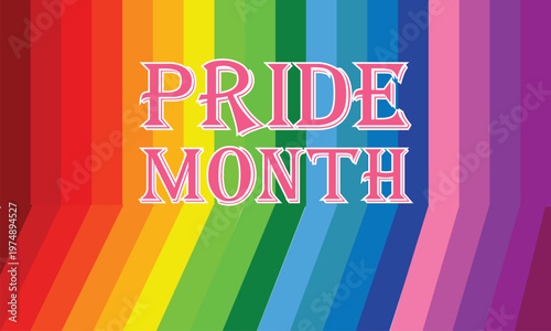 Pride Month typography vector, rainbow flag background with colorful vertical stripes, LGBTQ community celebration banner, vibrant pride month poster