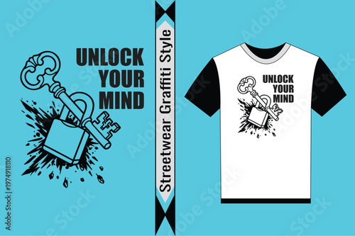 Streetwear graffiti style t shirt design with unlock your mind text and key