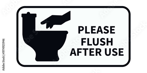 Please flush after use restroom sign
