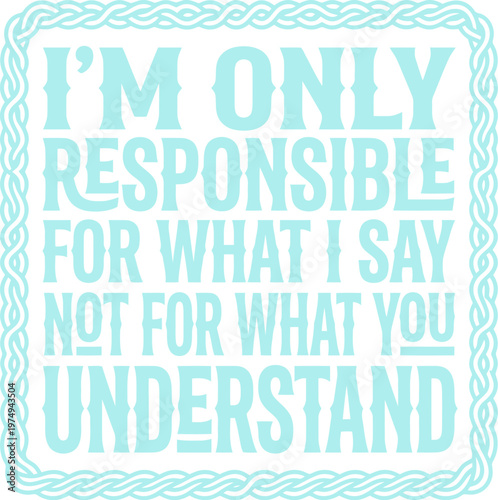 Принти на полотні Sarcastic quote typography poster, light blue inspirational lettering on white b