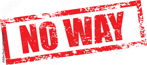 NO WAY grunge stamp vector illustration with white background