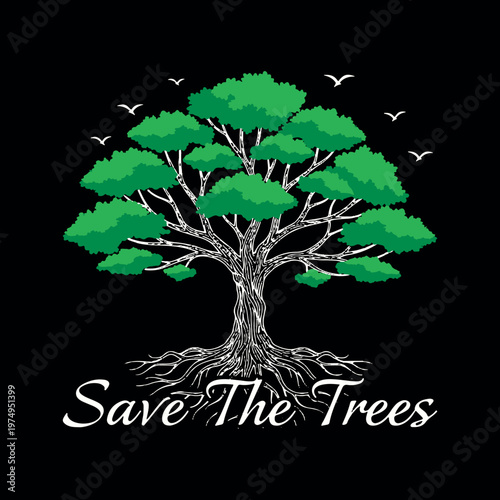 Save The Trees Nature Design