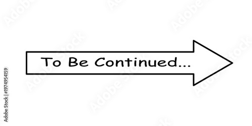 Outline Style To Be Continued Arrow Sign Text Graphic On Transparent Background PNG
