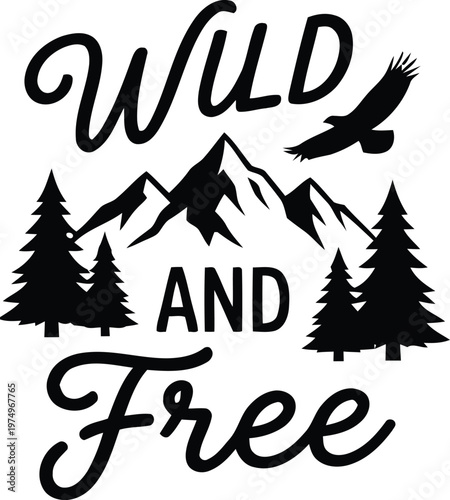 Wild and Free Typography Design with Pine Trees and Eagle