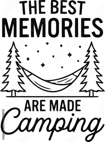The Best Memories Are Made Camping - Hand Lettering Design