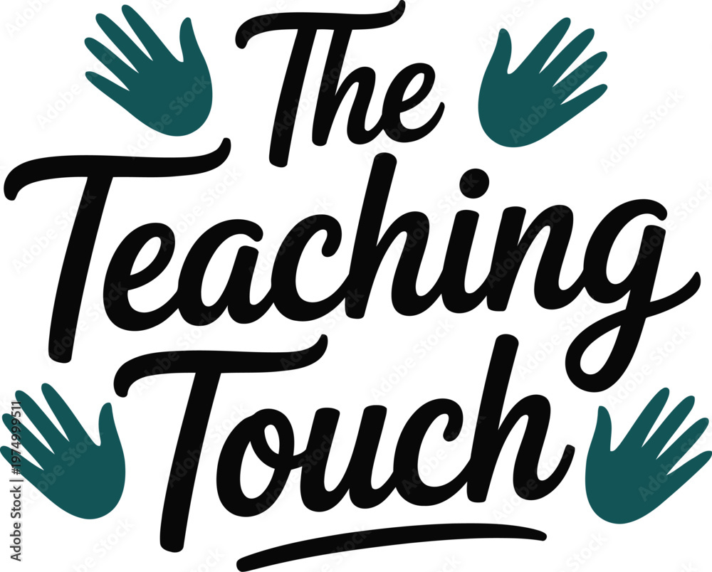 Obraz premium The Teaching Touch Inspirational Typography Design for Teachers Day Celebration and Appreciation