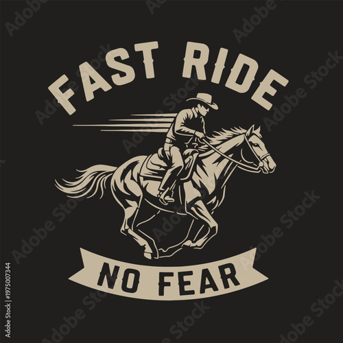 Cowboy Fast Ride No Fear Vintage Vector Illustration