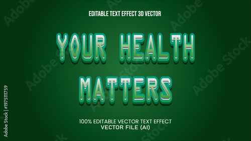 '' YOUR HEALTH MATTERS '' TEXT EFFECT 3D VECTOR FOR ALL YOUR NEEDS