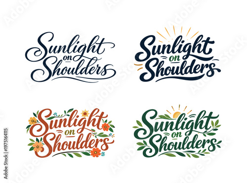 Sunlight on Shoulders. Set lettering. 4 harmonious lettering variations of the same emblematic concept, each