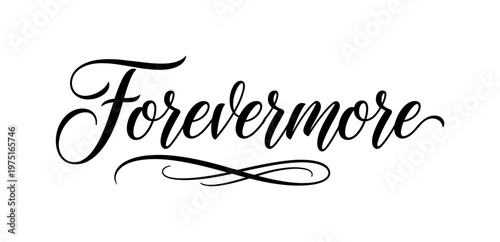 Forevermore. lettering and all elements in black. Vector style. AWhite background. Pure white background. Perfect isolation and visual consistency. Elegant