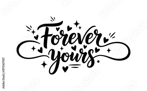 Forever yours. lettering and all elements in black. Vector style. AWhite background. Pure white background. Perfect isolation and visual consistency. Elegant