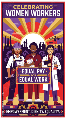 Celebrating Diverse Women Workers Advocating for Equal Pay and Dignity in the Workforce