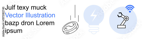 Automation, energy innovation, wireless communication, financial technology, robotics, and industrial design. Coin, light bulb and robotic arm with a signal. Automation and energy innovation