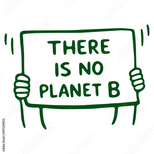 There Is No Planet B Protest Sign Vector Illustration