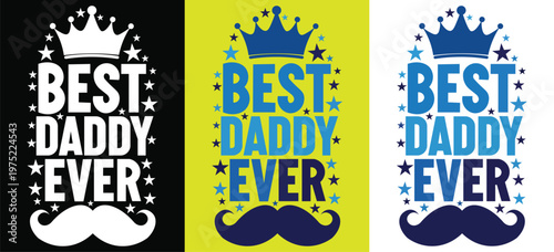 Daddy Ever text with crown and mustache father fatherhood