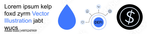 Decentralized finance, cryptocurrency, blockchain, monetary transactions, financial growth, digital connectivity. A blue drop, tech-connected icons and a dollar sign. Decentralized finance