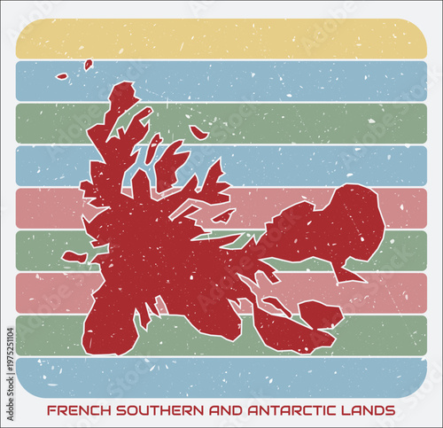 French Southern and Antarctic Lands vintage logo. Shape of the country on retro colored stripes background. French Southern and Antarctic Lands map design with grunge scratch texture.