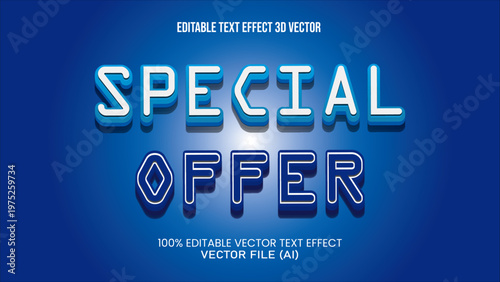 '' SPECIAL OFFER ''  TEXT EFFECT 3D VECTOR FOR ALL YOUR NEEDS