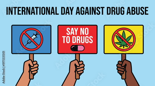 Hands Holding Protest Signs for International Day Against Drug Abuse and Addiction Awareness Illustration