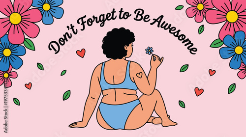Body Positive Illustration of Curvy Woman with Motivational Text and Flowers on Pink Background