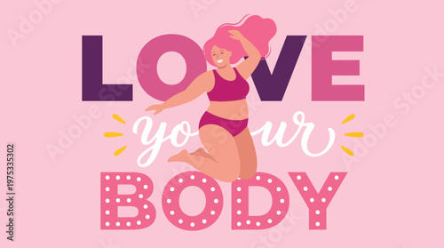 Body Positivity Illustration with Happy Plus Size Woman and Love Your Body Typography for Wellness and Self Care