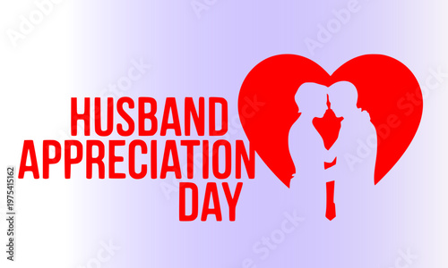 Husband Appreciation Day greeting banner with romantic couple silhouette inside a red heart, celebrating love, devotion, and the special bond between husband and wife