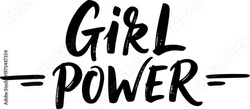 Bold black calligraphy declares empowering message of girl power