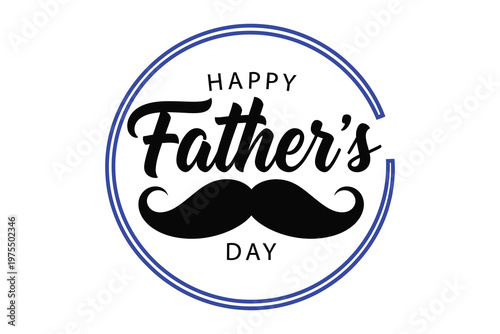 Happy father's day stamp a celebration of dad with mustache and blue border