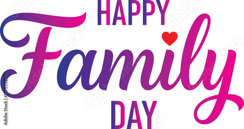 Happy family day celebration a vibrant and colorful typography design