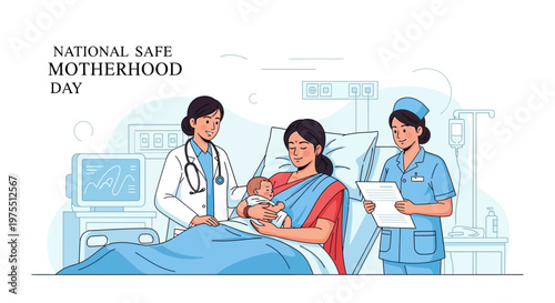 Illustrated vector scene depicting National Safe Motherhood Day, showing a mother cradling her newborn baby in a hospital bed, attended by a doctor and a nurse, emphasizing maternal