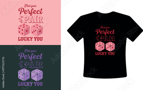 Vector illustration of t-shirt design with dice and perfect pair phrase for Valentine's Day or love concept
