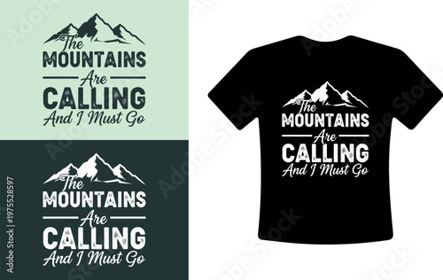 The Mountains Are Calling And I Must Go T-Shirt Design Vector