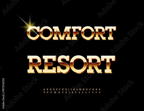 Vector Elite sign Comfort Resort. Chic Gold 3D Font. Luxury Alphabet Letters and Numbers set.