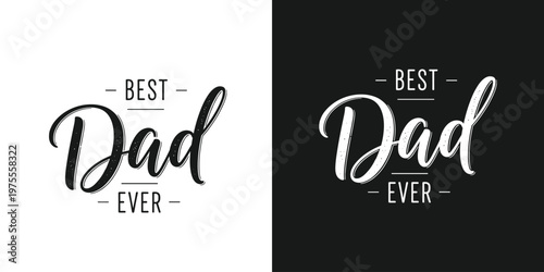 Best dad ever heartfelt fathers day typography for celebrating fatherhood