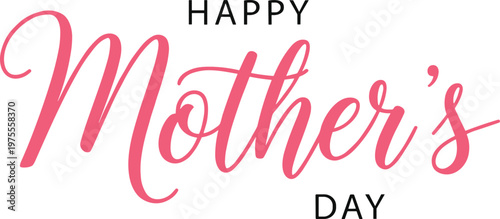 Happy mother's day calligraphy celebrating moms with beautiful typography