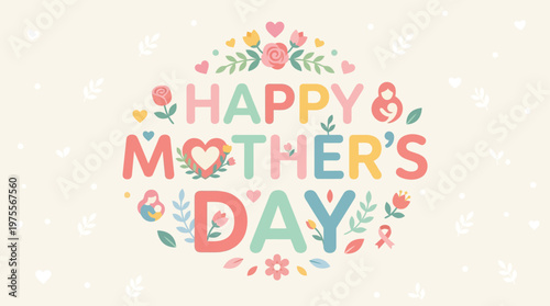 Elegant flat design typography spelling "Happy Mother's Day," adorned with subtle floral and heart accents. This clean, modern vector illustration is perfect for greetings and celebratory designs.
