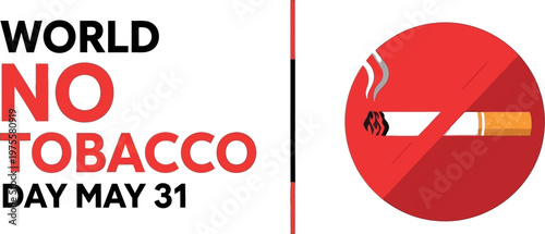 World No Tobacco Day May 31 banner, stop smoking sign with cigarette icon, anti-smoking vector