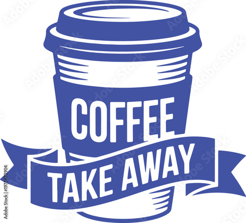 Blue coffee cup with white text reading coffee take away on a ribbon