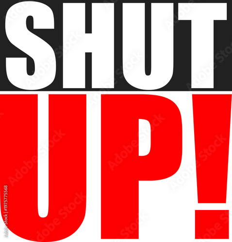 Shut Up Bold Text