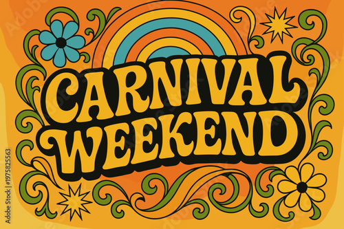 70s Carnival Vibes. Carnival Weekend ? 70s Poster; lettering: funky curved fonts; composition: wavy stacked; effects: warm gradients, concentric circles;