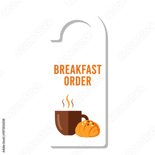 Breakfast Order Door Hanger with Coffee Cup and Croissant - Room Service Concept