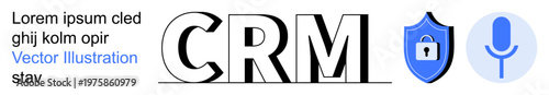 Customer relationship management, data security, voice technology, business tools, communication systems, tech solutions. CRM text, shield with lock microphone icon. CRM and data security concept