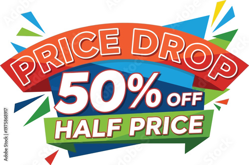 A colorful graphic announcing a 50 percent price drop with a bold and eye-catching design